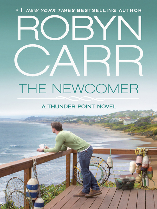 Title details for The Newcomer by Robyn Carr - Available